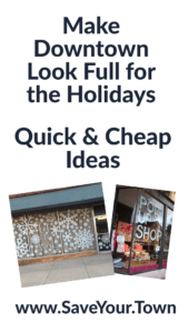 make downtown look full for the holidays promo with image of window with handmade snowflakes